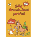 Silly Animals Jokes for Kids: Laugh-Out-Loud-Animal Jokes-Riddles