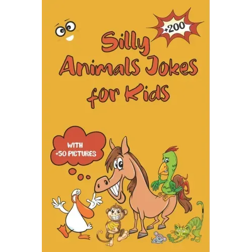 Silly Animals Jokes for Kids: Laugh-Out-Loud-Animal Jokes-Riddles