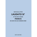 Encyclical Letter Laudato Si' of the Holy Father Francis: On Care for Our Common Home