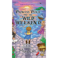 Princess Peach and the Wild Weekend (hardcover): a Princess Peach story
