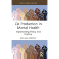 Co-Production in Mental Health: Implementing Policy into Practice