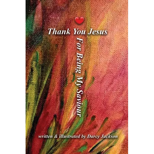 Thank You Jesus For Being My Saviour