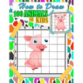 How To Draw Animals For Kids: 100 fun and cute animals drawing and activity book for kids with Copy Grid Method drawing for children, girls -3 Diffi