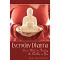 Everyday Dharma: Seven Weeks to Finding the Buddha in You