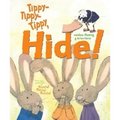 Tippy-Tippy-Tippy, Hide!