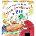 I Know an Old Lady Who Swallowed a Pie