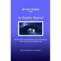 In Realms Beyond: Study Guide: Questions and Answers for the Peter Chronicles