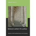 Seneca's Letters To Lucilius: Selections, With Simplified Versions And A Glossary