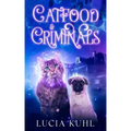 Catfood & Criminals: A Paranormal Cozy Animal Mystery Book