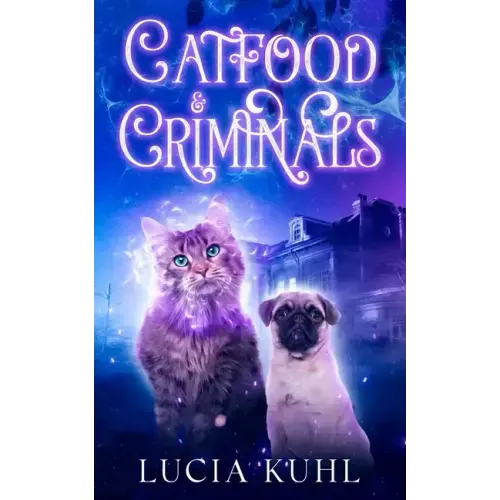 Catfood & Criminals: A Paranormal Cozy Animal Mystery Book