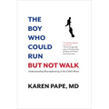 The Boy Who Could Run But Not Walk: Understanding Neuroplasticity in the Child's Brain