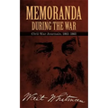 Memoranda During the War: Civil War Journals, 1863-1865