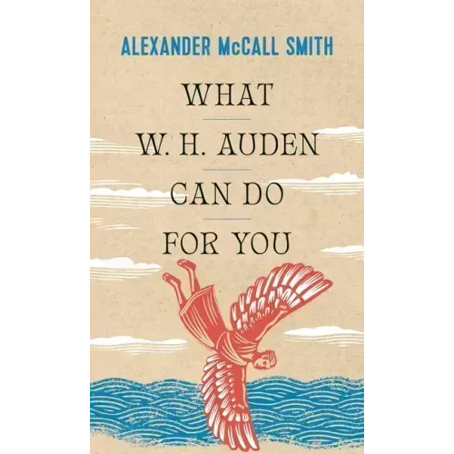 What W.H. Auden Can Do for You