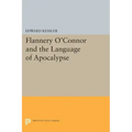Flannery O'Connor and the Language of Apocalypse