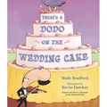 There's a Dodo on the Wedding Cake