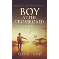 Boy at the Crossroads: From Teenage Runaway to Class President