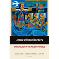 Jesus without Borders: Christology in the Majority World