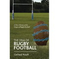 The DNA of Rugby Football: A Short History of the Origin of Rugby Football