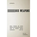 OSS Weapons: Special Weapons and Devices
