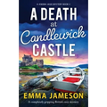 A Death at Candlewick Castle: A completely gripping British cozy mystery