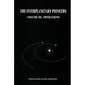 The Interplanetary Pioneers: Volume III: Operations