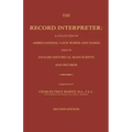 The Record Interpreter: A Collection of Abbreviations, Latin Words and Names Used in English Historical Manuscripts and Records. Second Editio