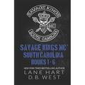 Savage Kings MC - South Carolina Books 1-6