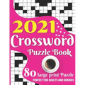 2021 Crossword Puzzle Book: 2021 Large Print Medium To Hard Level Crossword Brain Game Book For Senior Adult Men And Women Puzzle Lovers Including