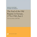 The End of the Old Regime in Europe, 1776-1789, Part I: The Great States of the West