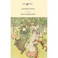 Mother Goose or the Old Nursery Rhymes - Illustrated by Kate Greenaway
