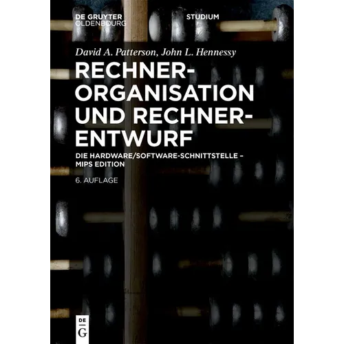 Rechnerorganisation Und Rechnerentwurf: Die Hardware/Software-Schnittstelle - MIPS Edition
