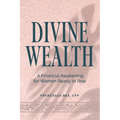 Divine Wealth: A Financial Awakening for Women Ready to Rise