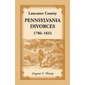 Lancaster County, Pennsylvania Divorces, 1786-1832