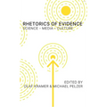 Rhetorics of Evidence: Science - Media - Culture