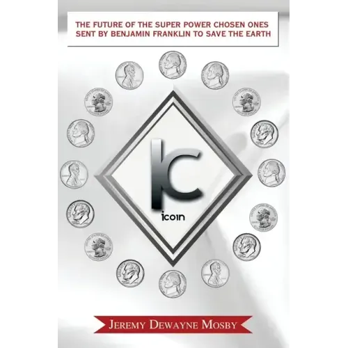 The Future of the Super Power Chosen Ones Sent by Benjamin Franklin to Save the Earth