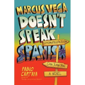 Marcus Vega Doesn't Speak Spanish