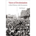 Voices of Decolonization: A Brief History with Documents
