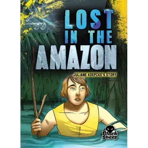 Lost in the Amazon: Juliane Koepcke's Story