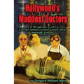 Hollywood's Maddest Doctors: Lionel Atwill, Colin Clive and George Zucco