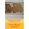 Translating the Book of Abraham Facsimiles: Translation Type #1: Direct Egyptological Meaning