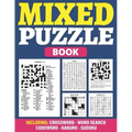 Mixed Puzzle Book: Puzzle Book For Adults Containing 200+ Popular Puzzles Sudoku, Word Search, Crossword, Kakuro, Codeword With Solutions