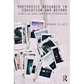 Photovoice Research in Education and Beyond: A Practical Guide from Theory to Exhibition