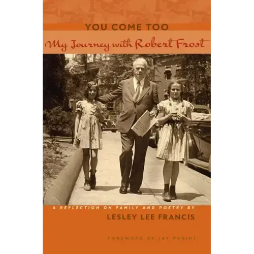 You Come Too: My Journey with Robert Frost