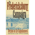The Fredericksburg Campaign: Decision on the Rappahannock