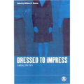 Dressed to Impress: Looking the Part