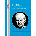Cicero: In Catilinam I and II