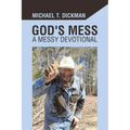 God's Mess: A Messy Devotional