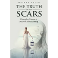 The Truth in Our Scars