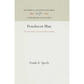 Penobscot Man: The Life History of a Forest Tribe in Maine