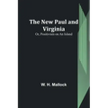The New Paul and Virginia; Or, Positivism on an Island